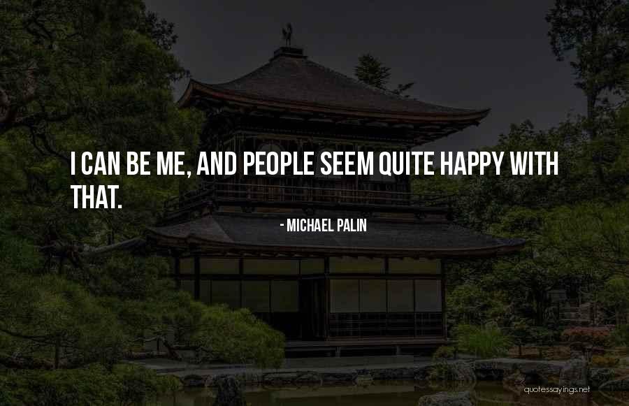 Michael Palin Quotes 2085319 Michael Palin Quotes 2085319