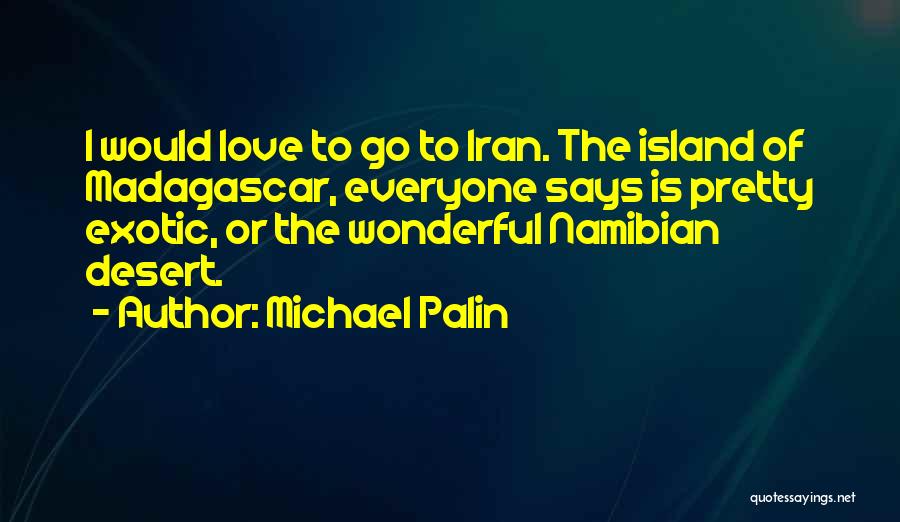 Michael Palin Quotes 2130374