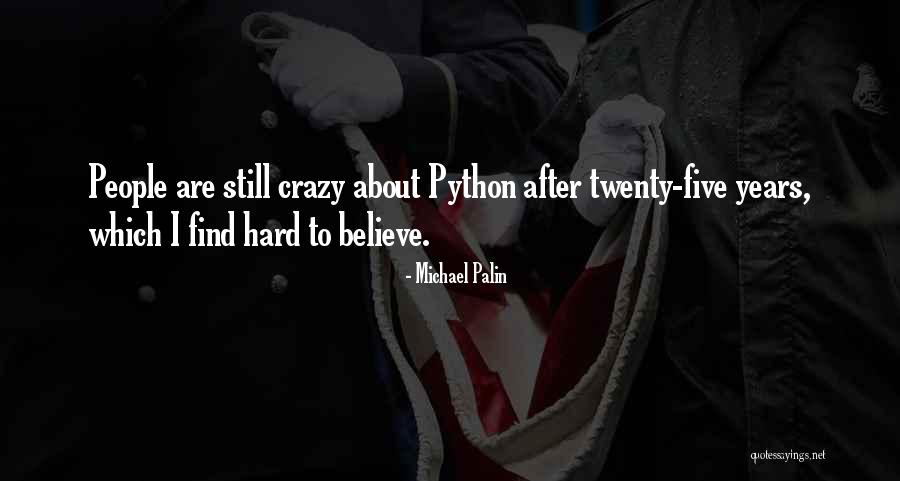 Michael Palin Quotes 2209363 Michael Palin Quotes 2209363