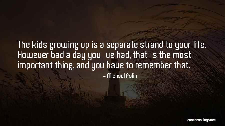 Michael Palin Quotes 2225315