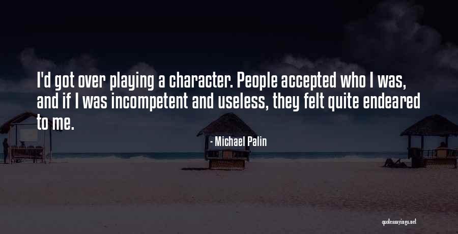 Michael Palin Quotes 488683 Michael Palin Quotes 488683