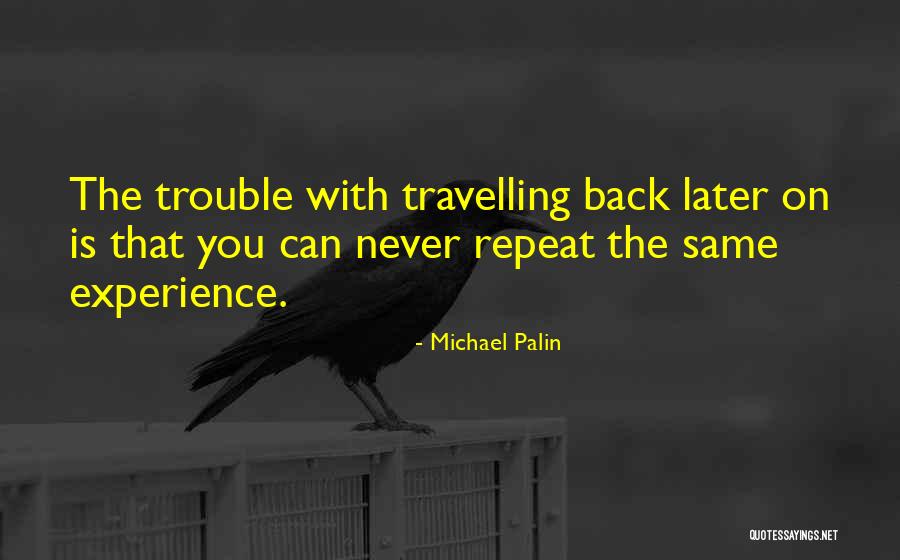 Michael Palin Quotes 503590