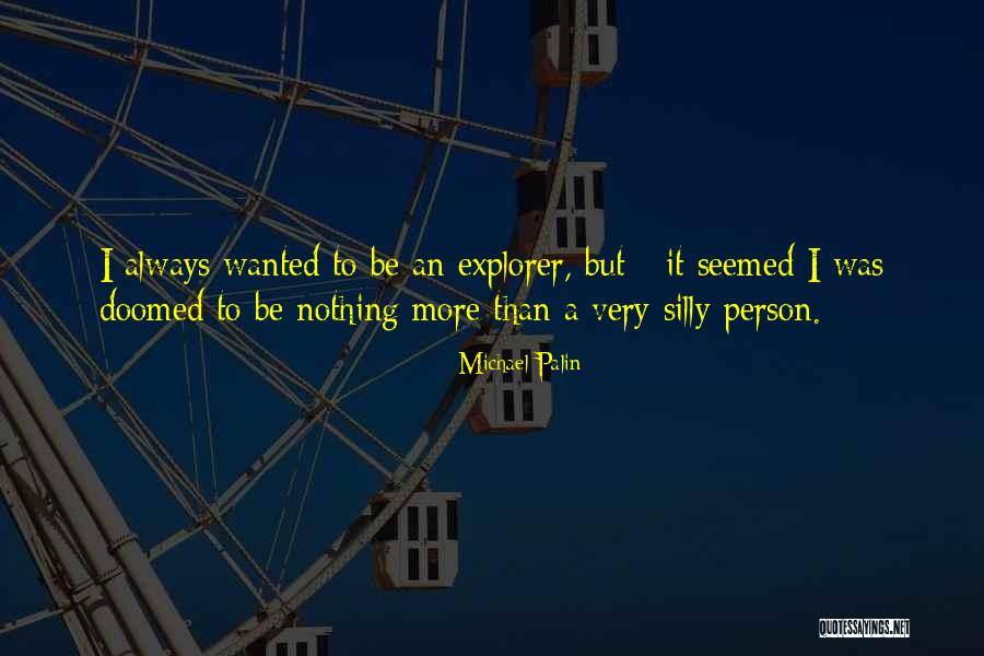 Michael Palin Quotes 561750 Michael Palin Quotes 561750