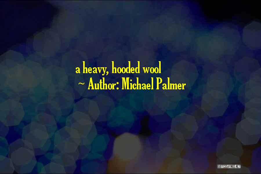 Michael Palmer Quotes 1124513