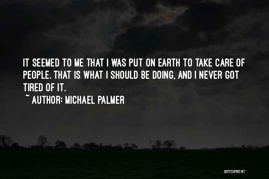 Michael Palmer Quotes 127176