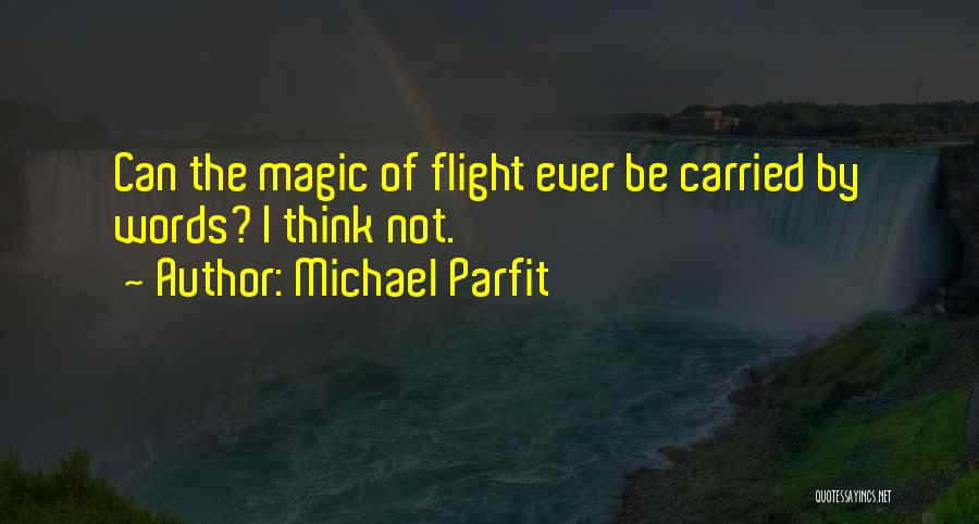 Michael Parfit Quotes 1790025