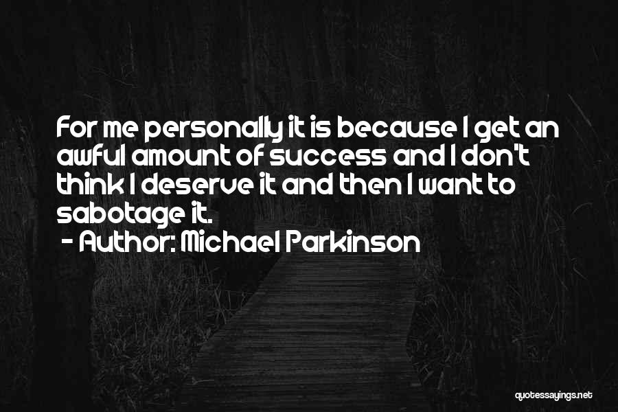 Michael Parkinson Quotes 319545