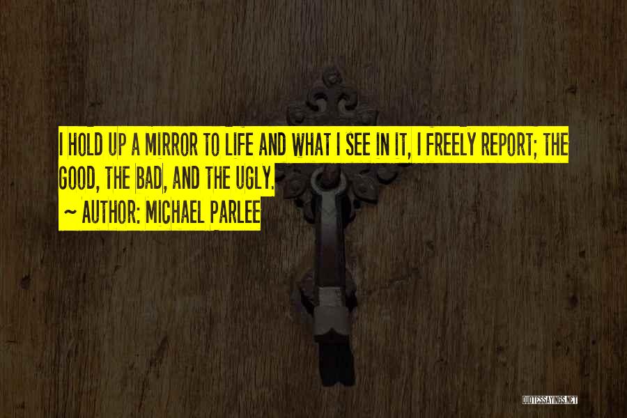 Michael Parlee Quotes 982495