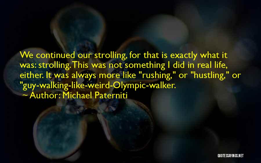 Michael Paterniti Quotes 1028237