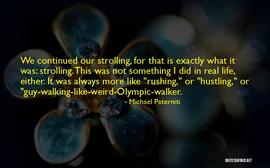 Michael Paterniti Quotes 1028237