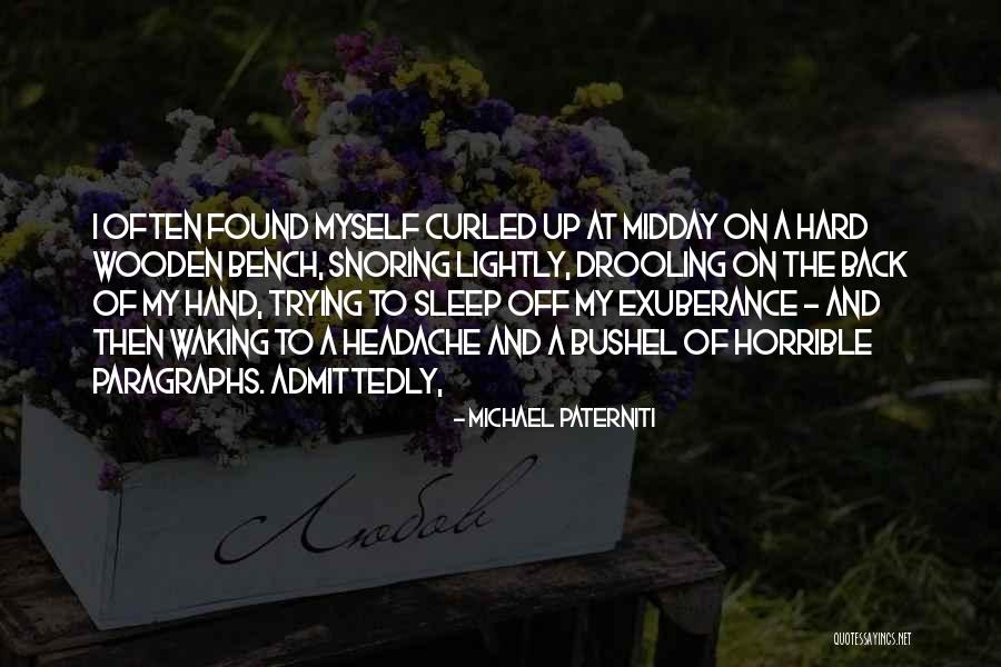 Michael Paterniti Quotes 1377598 Michael Paterniti Quotes 1377598