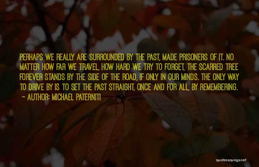 Michael Paterniti Quotes 1883603