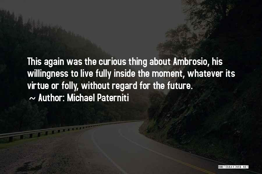 Michael Paterniti Quotes 1912204