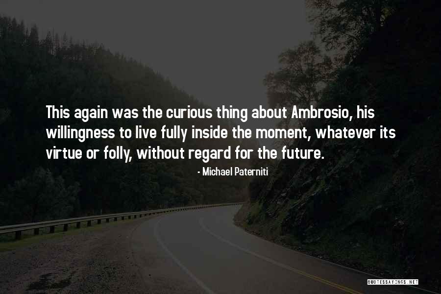 Michael Paterniti Quotes 1912204 Michael Paterniti Quotes 1912204