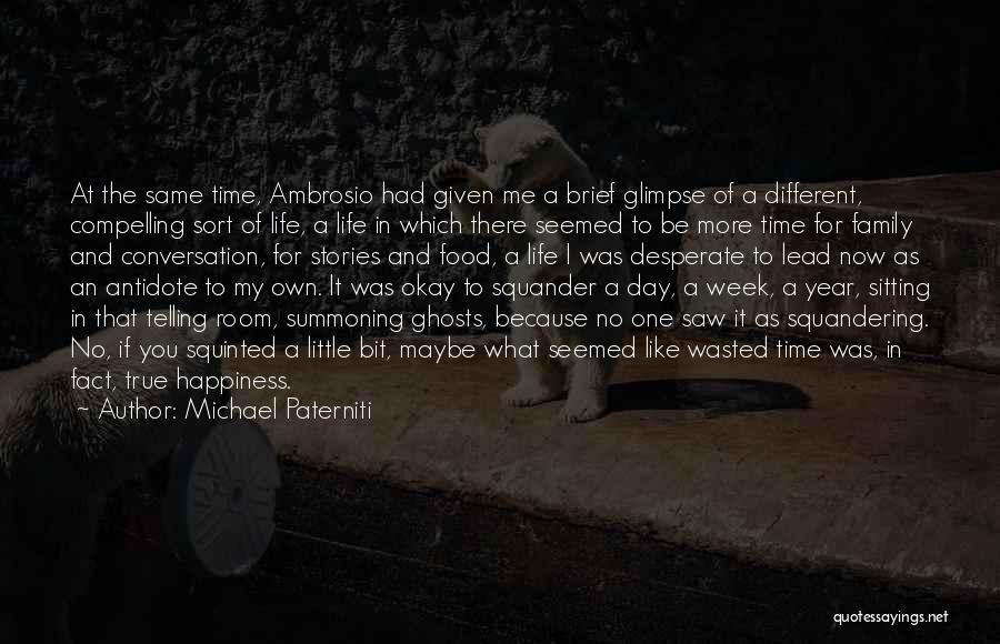 Michael Paterniti Quotes 484704