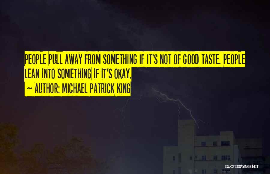 Michael Patrick King Quotes 2014577