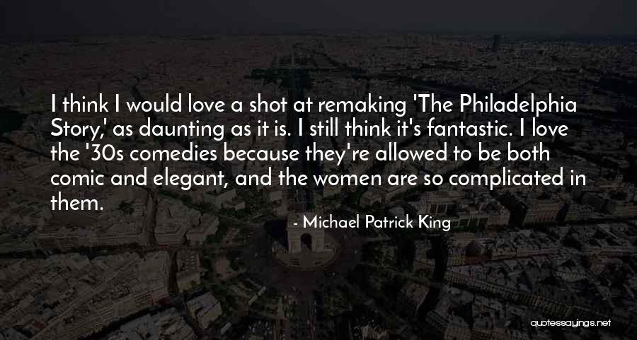 Michael Patrick King Quotes 2190494