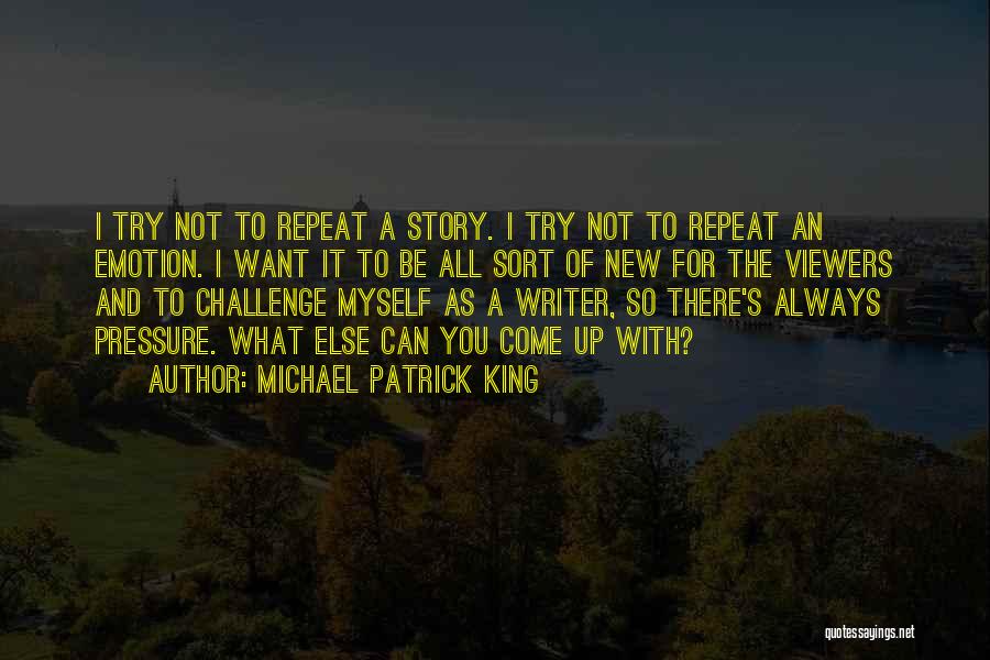 Michael Patrick King Quotes 499371