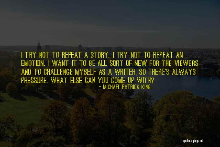 Michael Patrick King Quotes 499371