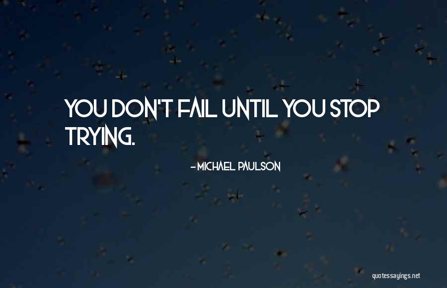 Michael Paulson Quotes 1944218 Michael Paulson Quotes 1944218