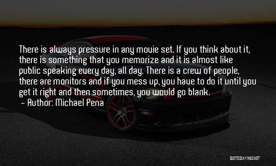 Michael Pena Quotes 1786726