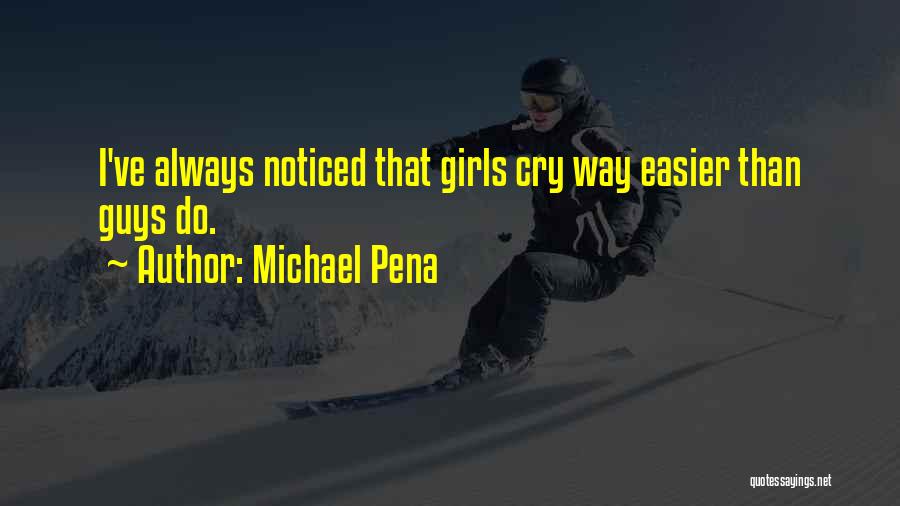 Michael Pena Quotes 1939925