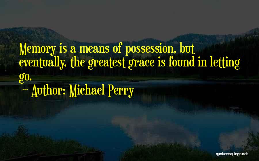 Michael Perry Quotes 1617635