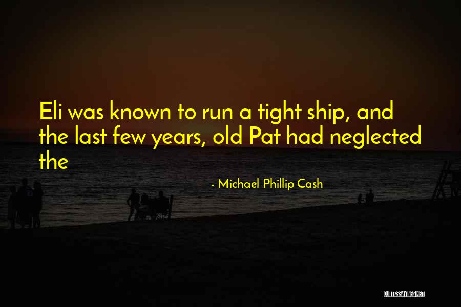 Michael Phillip Cash Quotes 1468928 Michael Phillip Cash Quotes 1468928