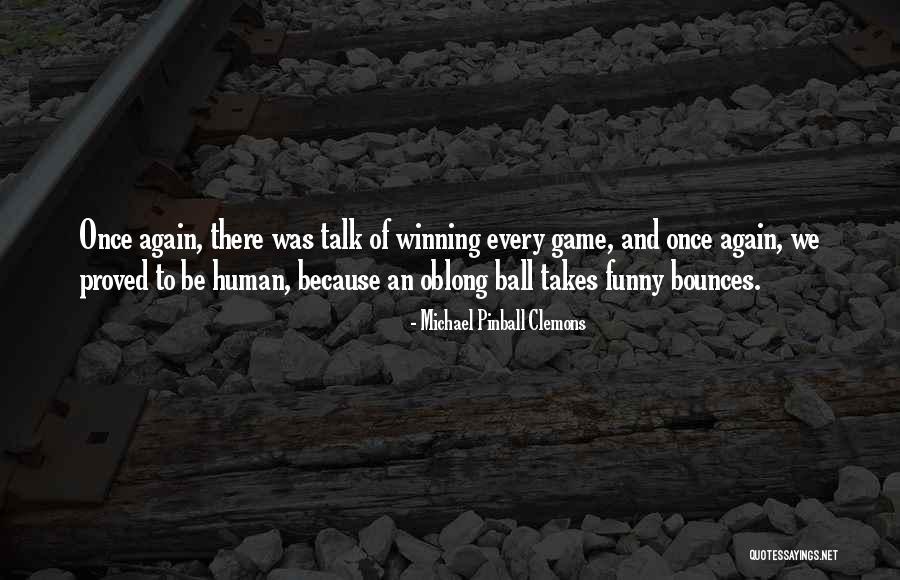 Michael Pinball Clemons Quotes 2224495 Michael Pinball Clemons Quotes 2224495