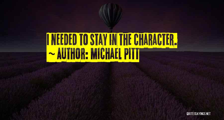 Michael Pitt Quotes 1261418