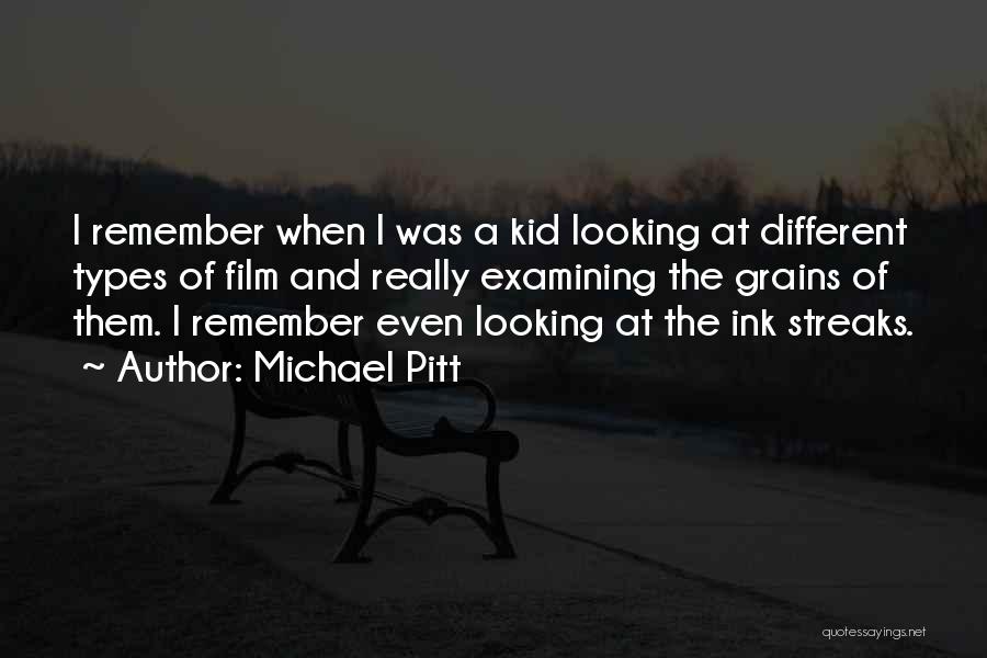 Michael Pitt Quotes 1432911