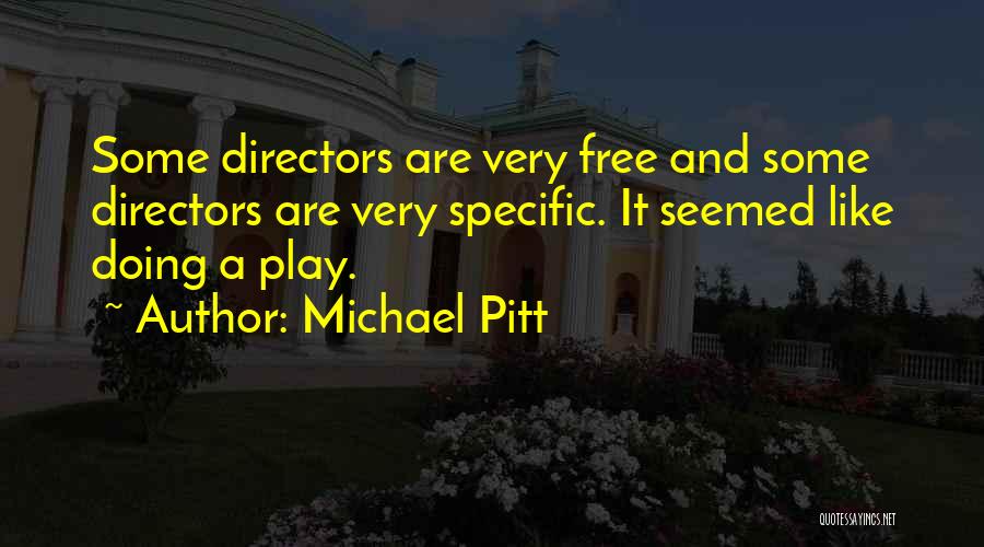 Michael Pitt Quotes 1955152