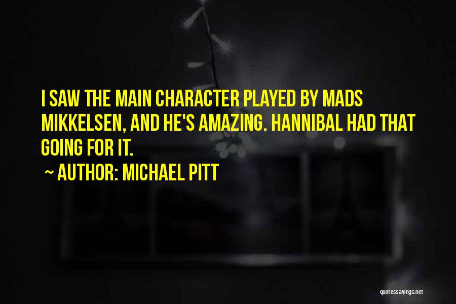 Michael Pitt Quotes 2005906