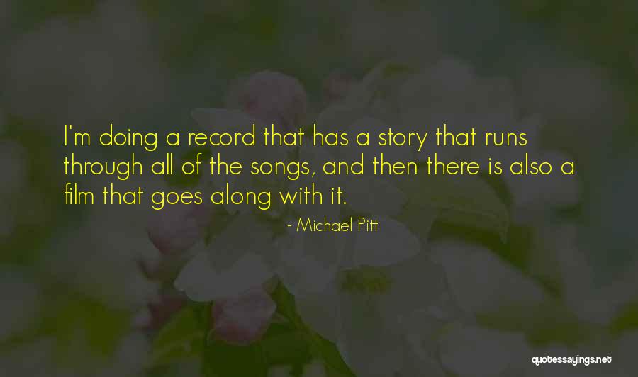 Michael Pitt Quotes 702102 Michael Pitt Quotes 702102