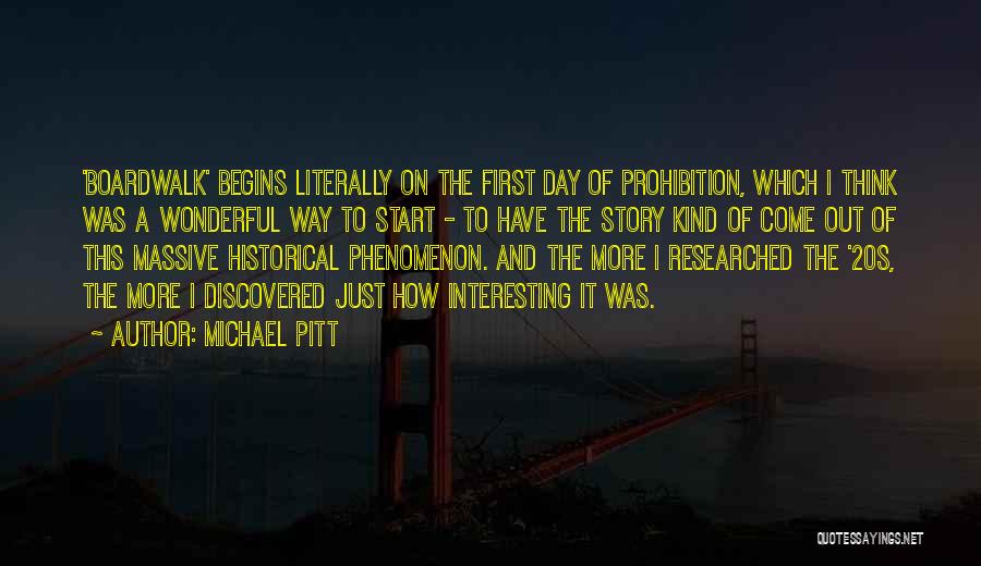 Michael Pitt Quotes 819036