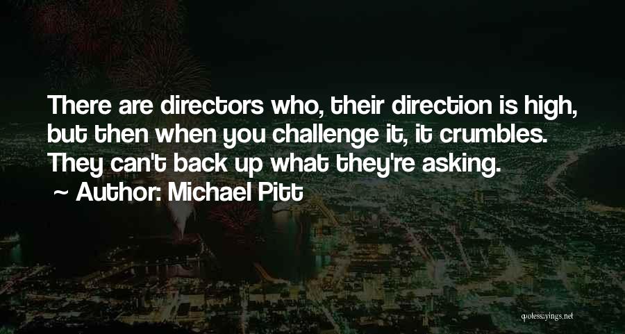 Michael Pitt Quotes 953107