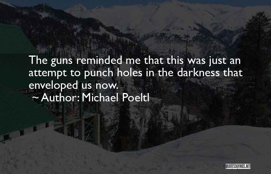 Michael Poeltl Quotes 1975858