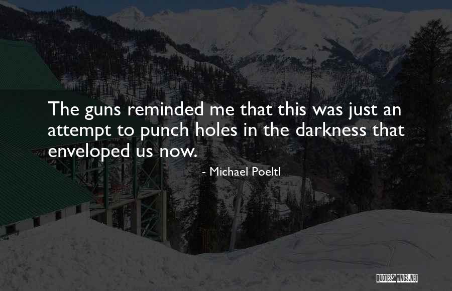 Michael Poeltl Quotes 1975858