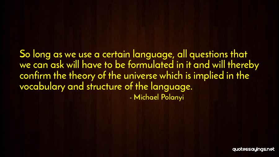 Michael Polanyi Quotes 2231348 Michael Polanyi Quotes 2231348