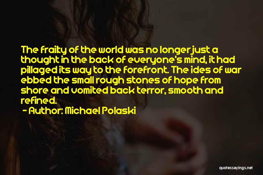 Michael Polaski Quotes 1423043