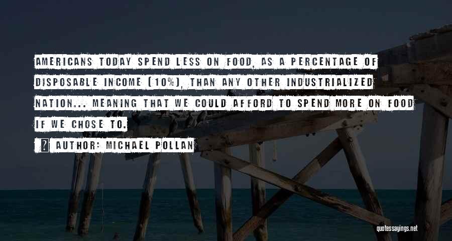 Michael Pollan Quotes 115889