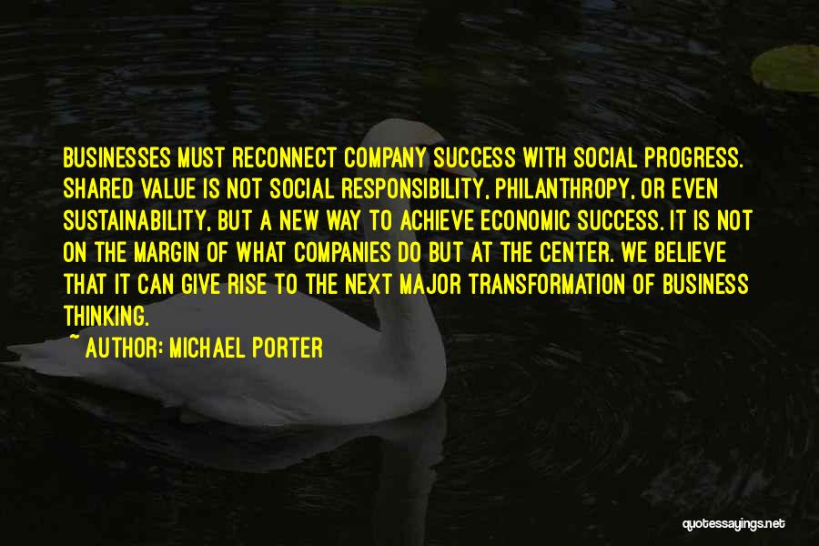 Michael Porter Shared Value Quotes By Michael Porter