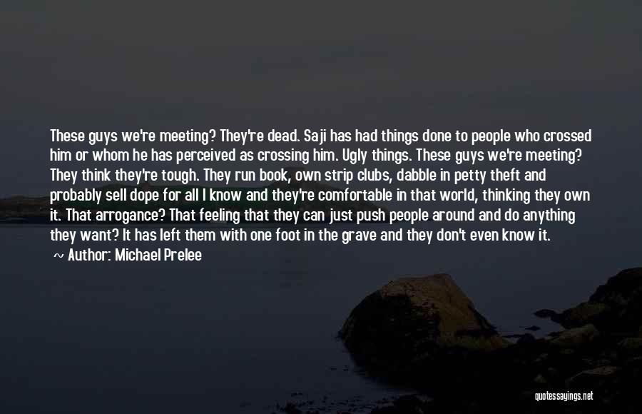 Michael Prelee Quotes 1778681