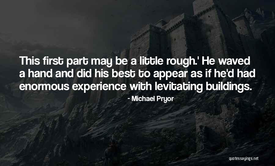 Michael Pryor Quotes 1639521