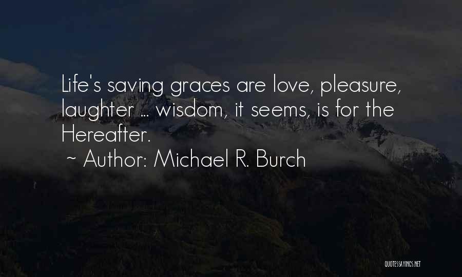 Michael R. Burch Quotes 1107049