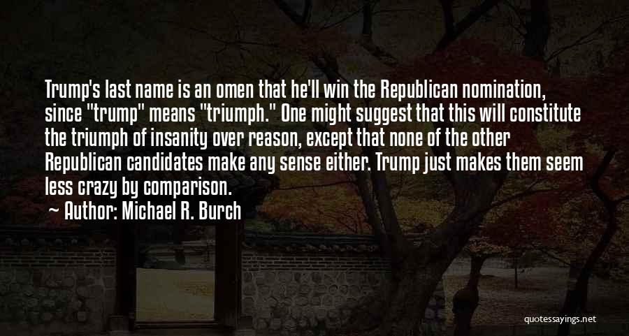Michael R. Burch Quotes 1161239