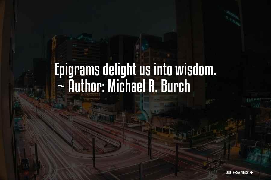 Michael R. Burch Quotes 163467