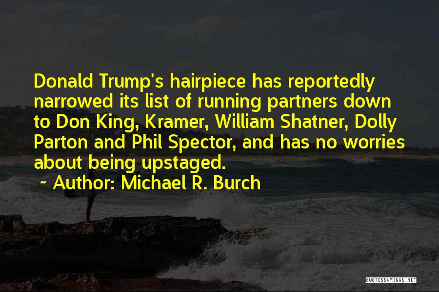 Michael R. Burch Quotes 1759780