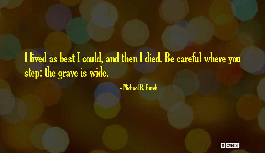 Michael R. Burch Quotes 2025168 Michael R. Burch Quotes 2025168