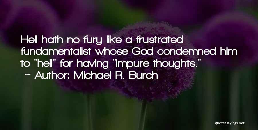 Michael R. Burch Quotes 2072989